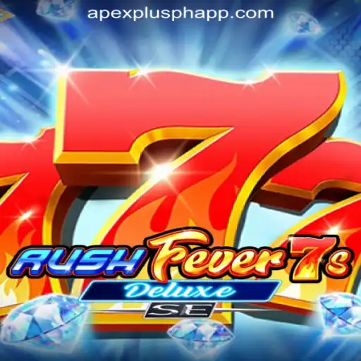 RushFever7sDeluxeSE: The New Sensation at ApexPlus Online Casino Philippines
